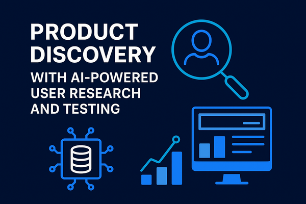 Product Discovery with AI-Powered User Research and Testing